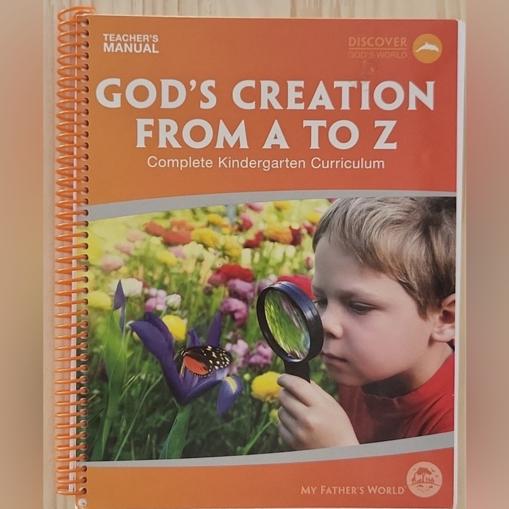 MY FATHER'S WORLD KINDERGARTEN CURRICULUM GOD'S CREATION A-Z TEACHER'S MANUAL